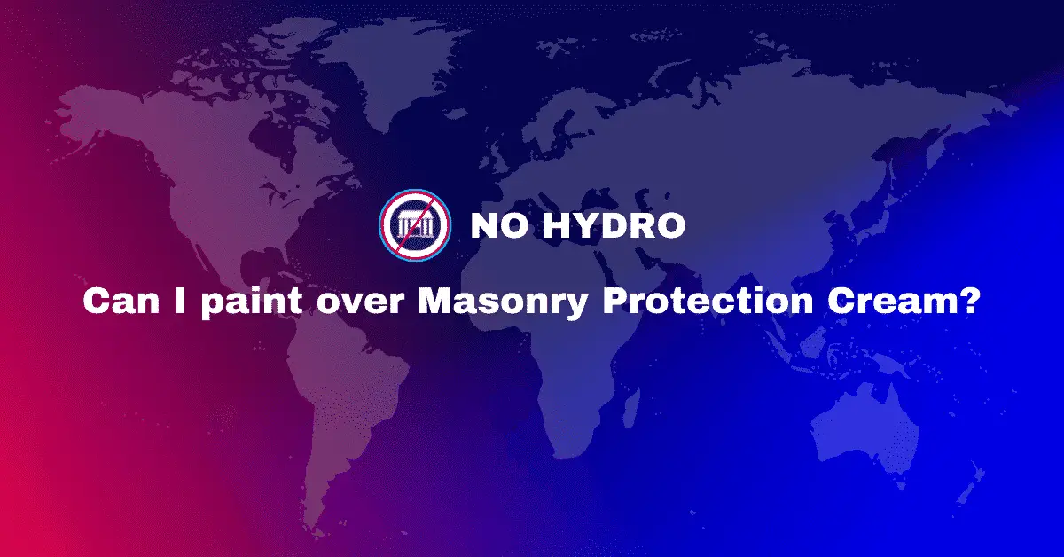 Can I paint over Masonry Protection Cream - No Hydro